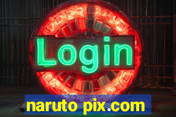 naruto pix.com